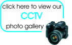 Click here to open our CCTV Photo Gallery in a new window